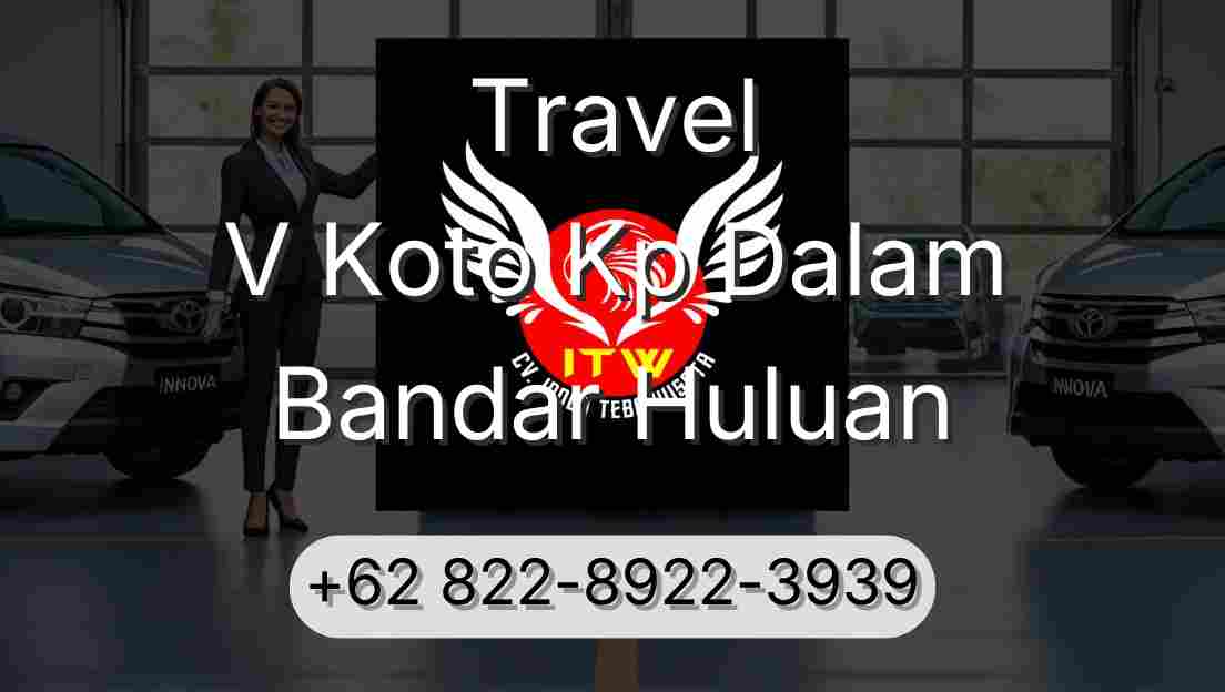 Travel V Koto Kp Dalam Bandar Huluan