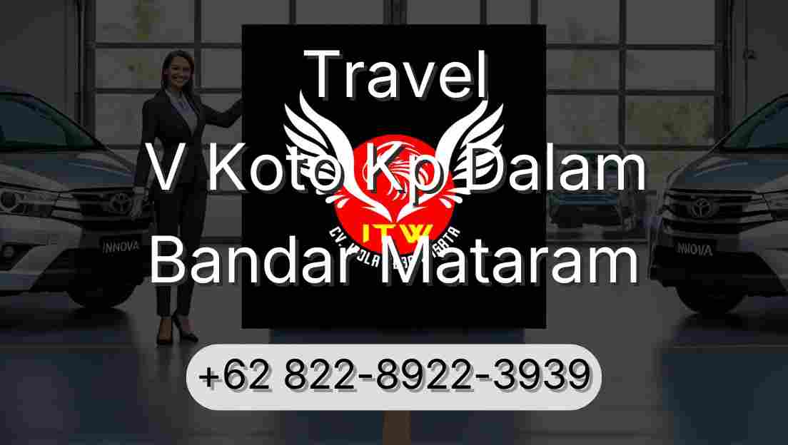 Travel V Koto Kp Dalam Bandar Mataram