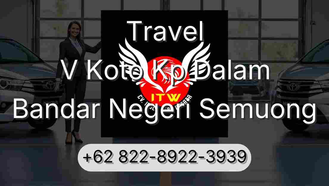 Travel V Koto Kp Dalam Bandar Negeri Semuong