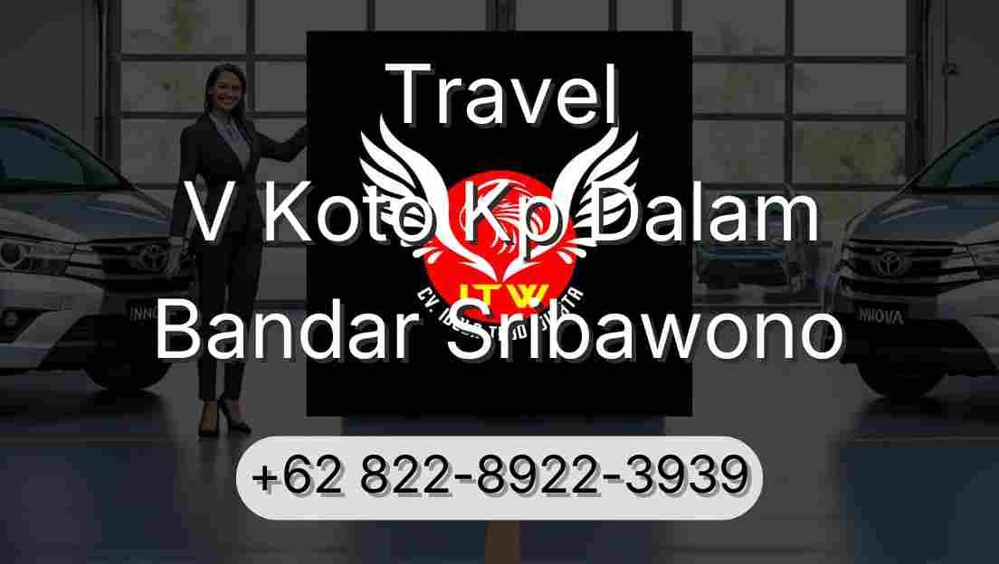 Travel V Koto Kp Dalam Bandar Sribawono