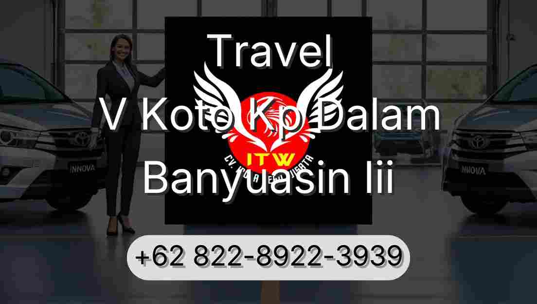 Travel V Koto Kp Dalam Banyuasin Iii