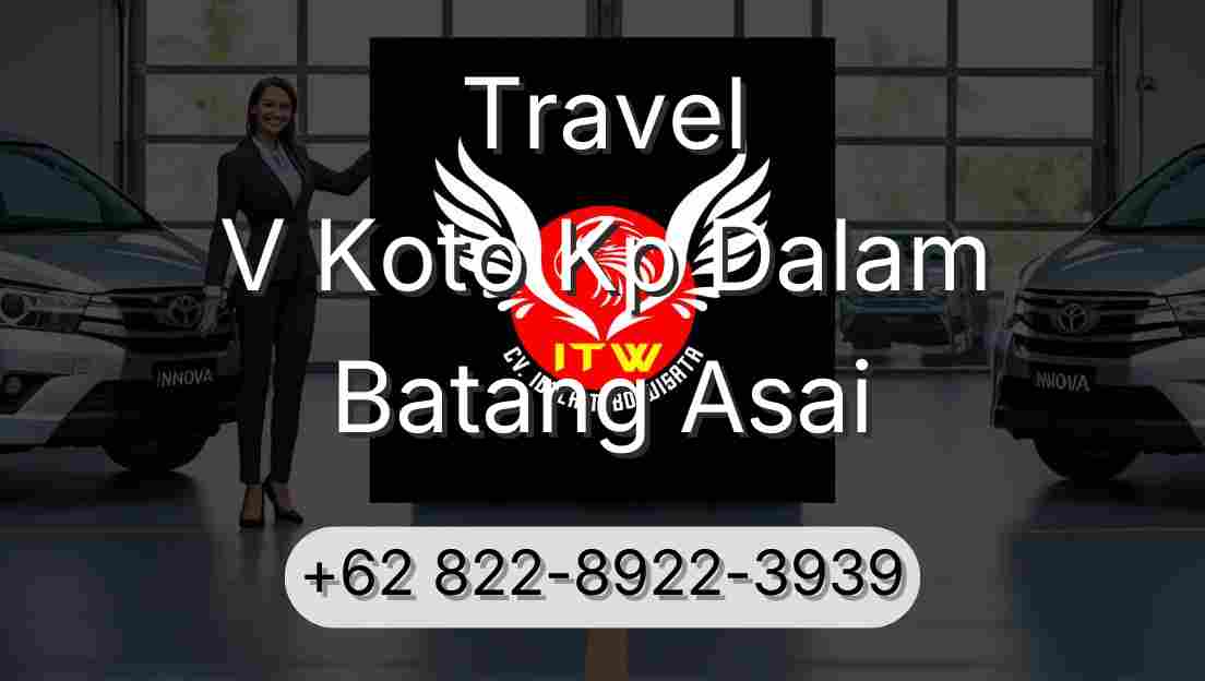 Travel V Koto Kp Dalam Batang Asai
