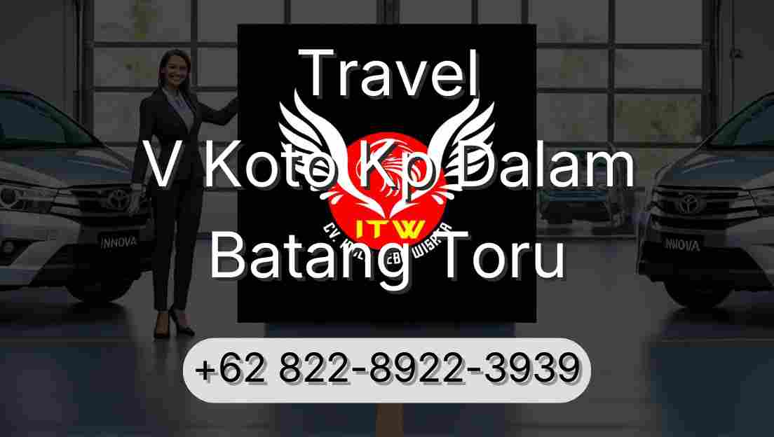 Travel V Koto Kp Dalam Batang Toru