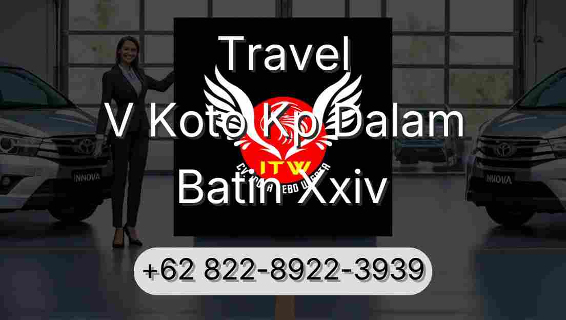 Travel V Koto Kp Dalam Batin Xxiv