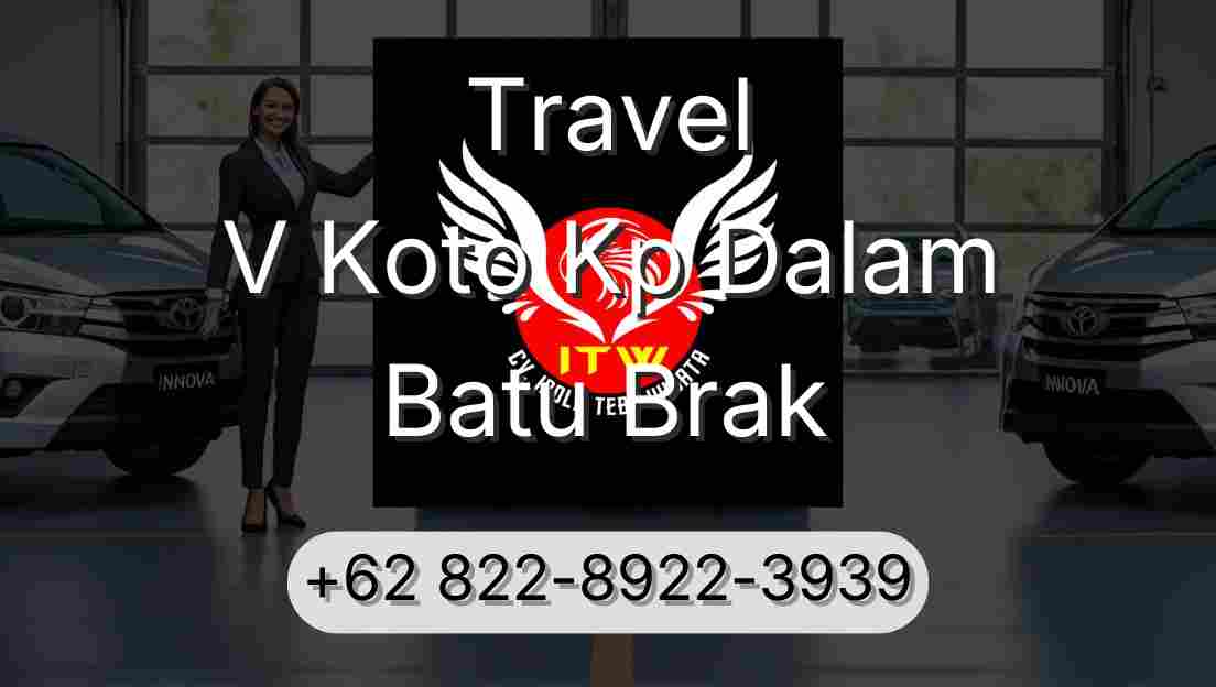 Travel V Koto Kp Dalam Batu Brak