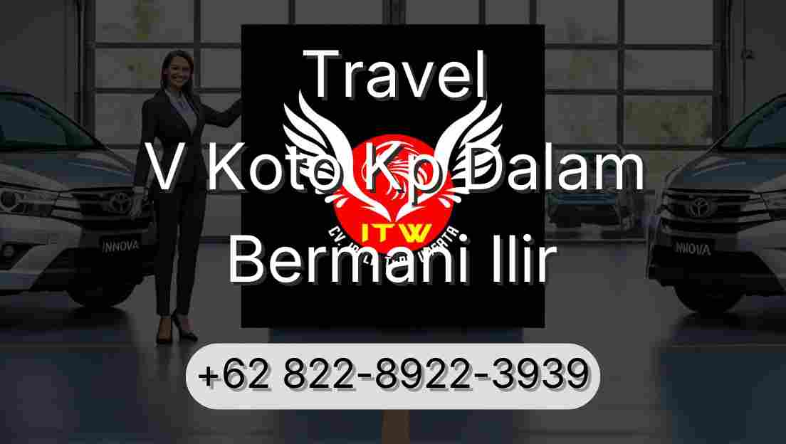 Travel V Koto Kp Dalam Bermani Ilir
