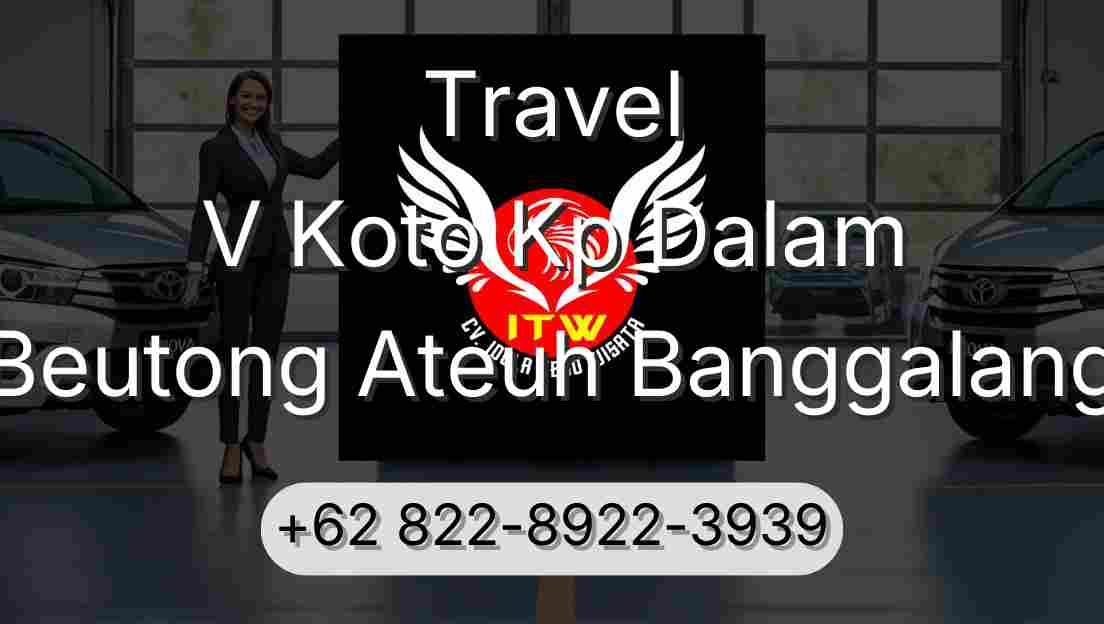 Travel V Koto Kp Dalam Beutong Ateuh Banggalang