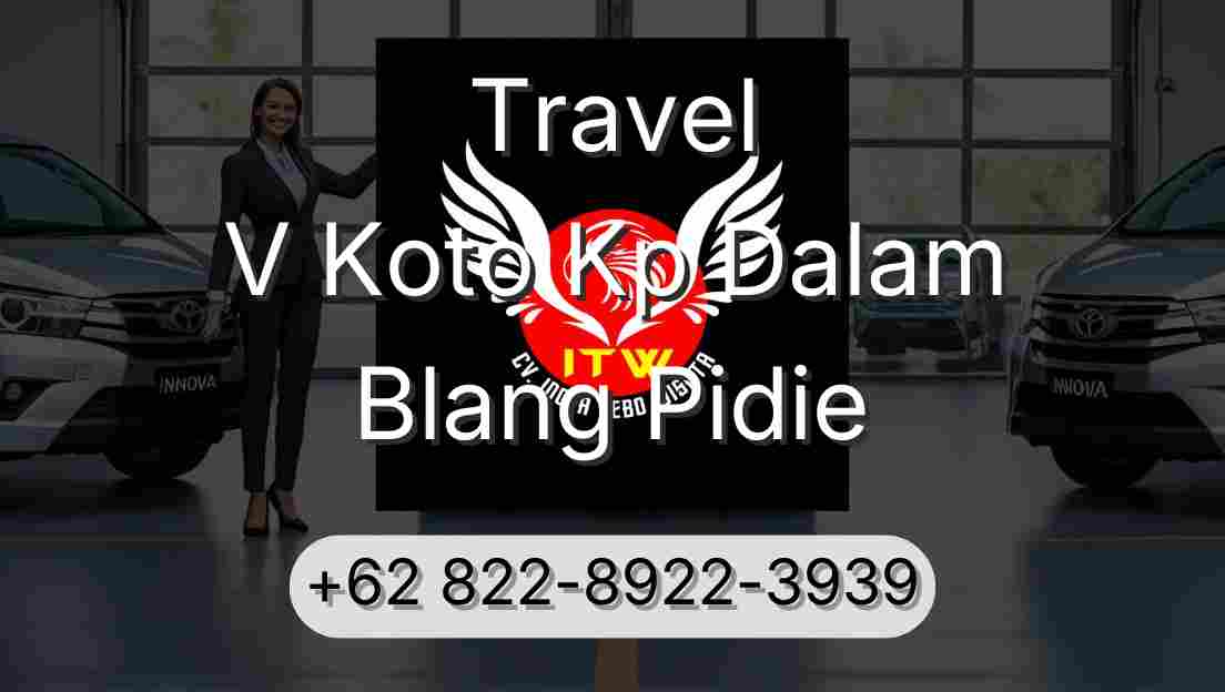 Travel V Koto Kp Dalam Blang Pidie