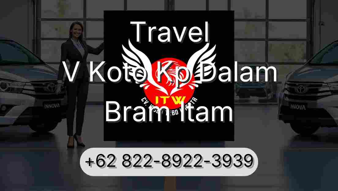 Travel V Koto Kp Dalam Bram Itam