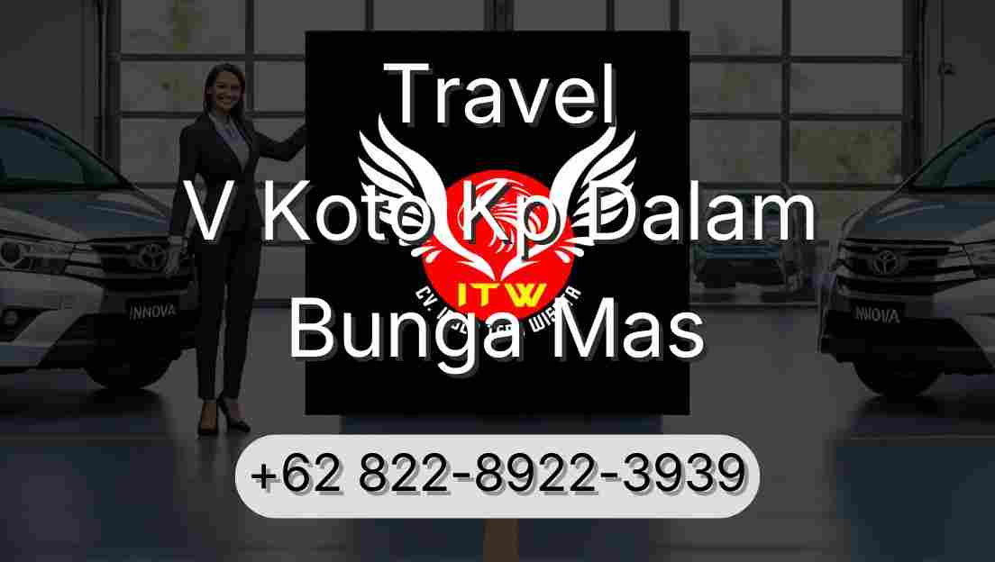 Travel V Koto Kp Dalam Bunga Mas