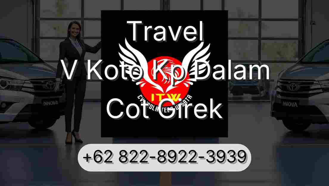 Travel V Koto Kp Dalam Cot Girek