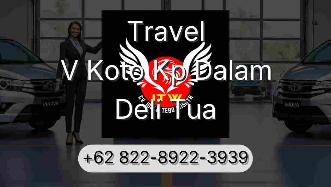 Travel V Koto Kp Dalam Deli Tua