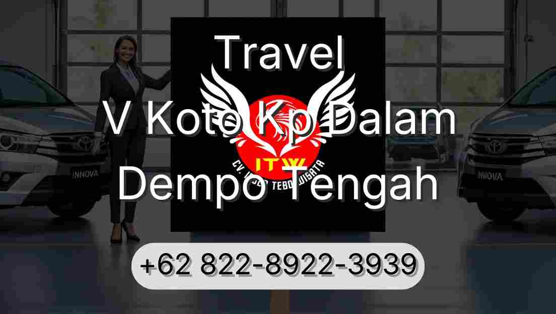 Travel V Koto Kp Dalam Dempo Tengah