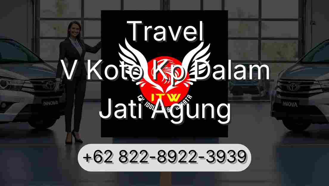 Travel V Koto Kp Dalam Jati Agung