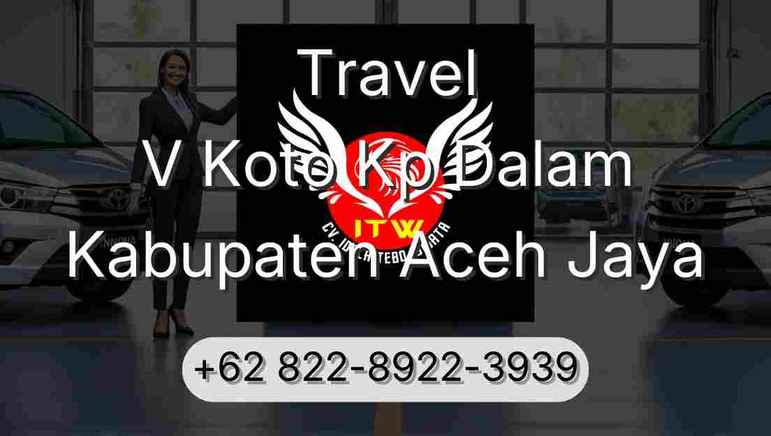 Travel V Koto Kp Dalam Kabupaten Aceh Jaya