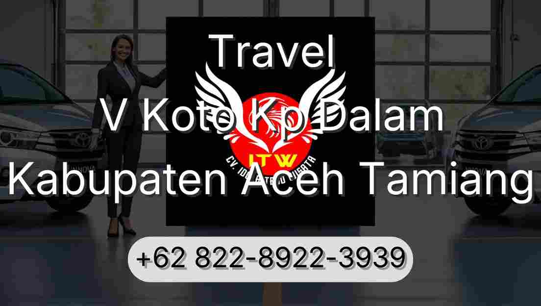 Travel V Koto Kp Dalam Kabupaten Aceh Tamiang