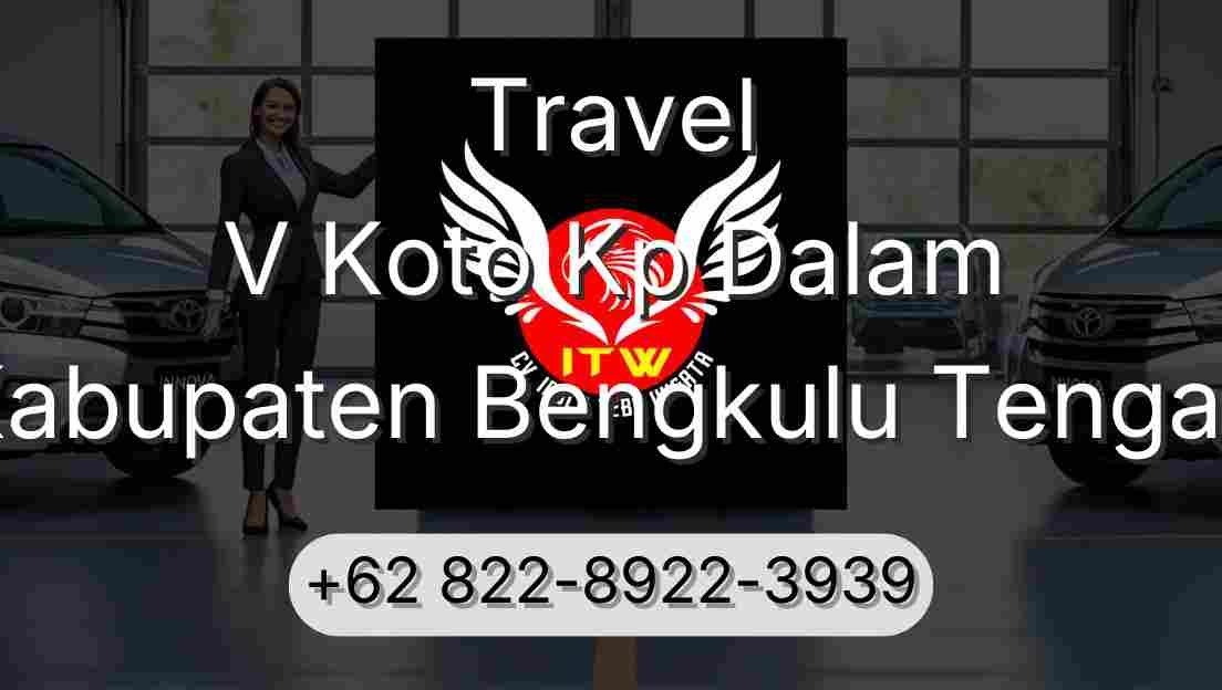 Travel V Koto Kp Dalam Kabupaten Bengkulu Tengah