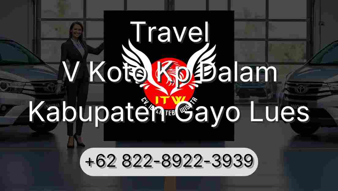 Travel V Koto Kp Dalam Kabupaten Gayo Lues
