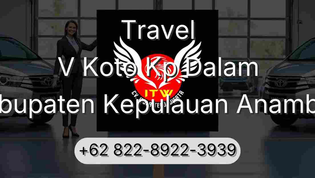Travel V Koto Kp Dalam Kabupaten Kepulauan Anambas