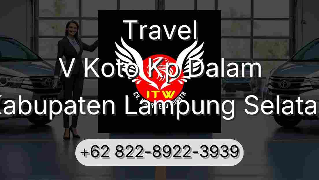 Travel V Koto Kp Dalam Kabupaten Lampung Selatan