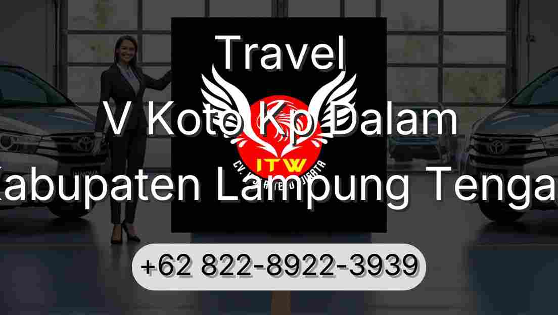 Travel V Koto Kp Dalam Kabupaten Lampung Tengah
