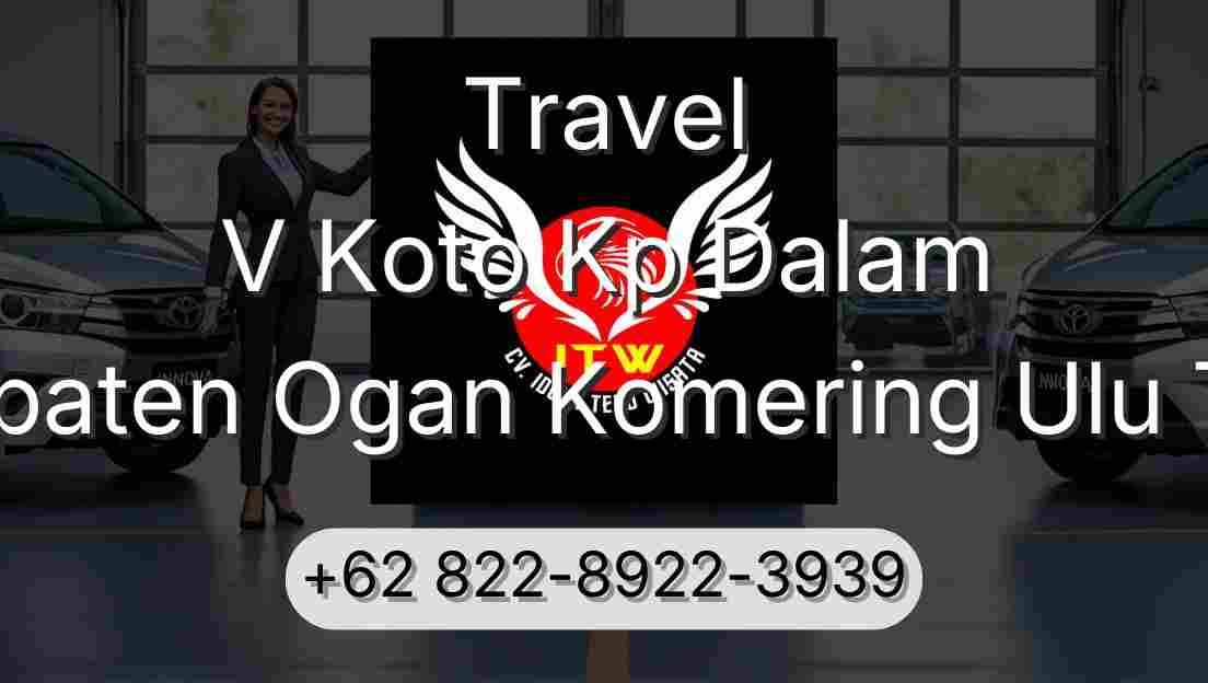 Travel V Koto Kp Dalam Kabupaten Ogan Komering Ulu Timur