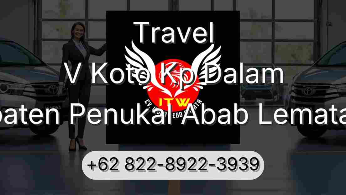 Travel V Koto Kp Dalam Kabupaten Penukal Abab Lematang Ilir