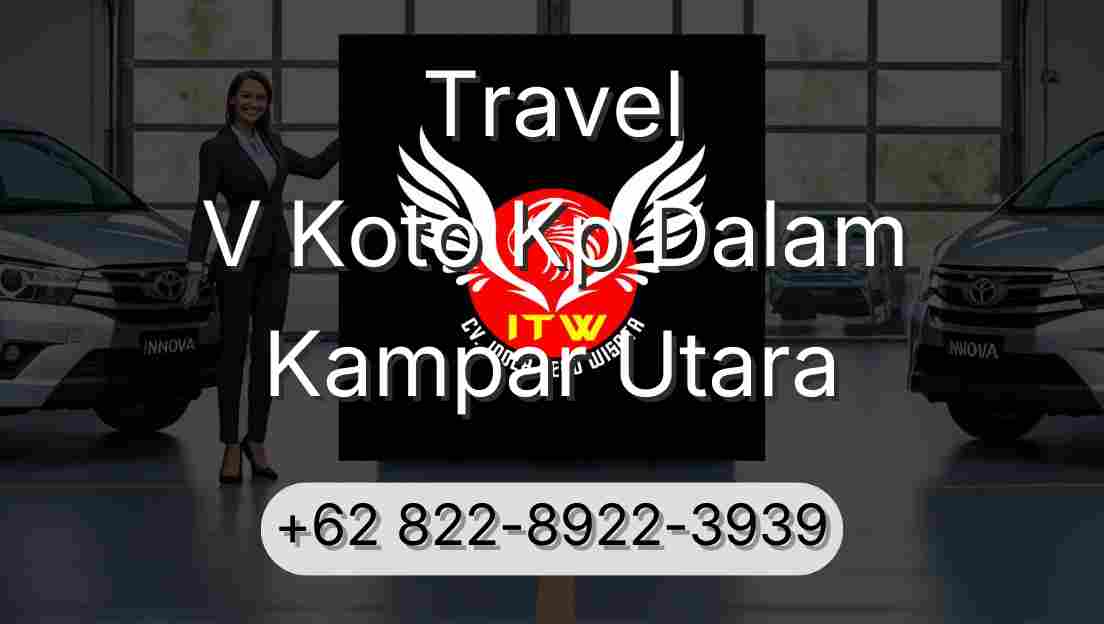 Travel V Koto Kp Dalam Kampar Utara