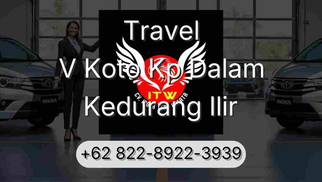 Travel V Koto Kp Dalam Kedurang Ilir