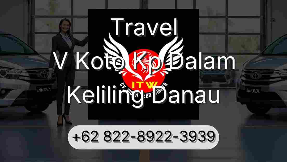 Travel V Koto Kp Dalam Keliling Danau