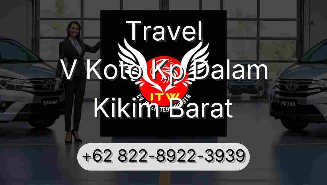 Travel V Koto Kp Dalam Kikim Barat