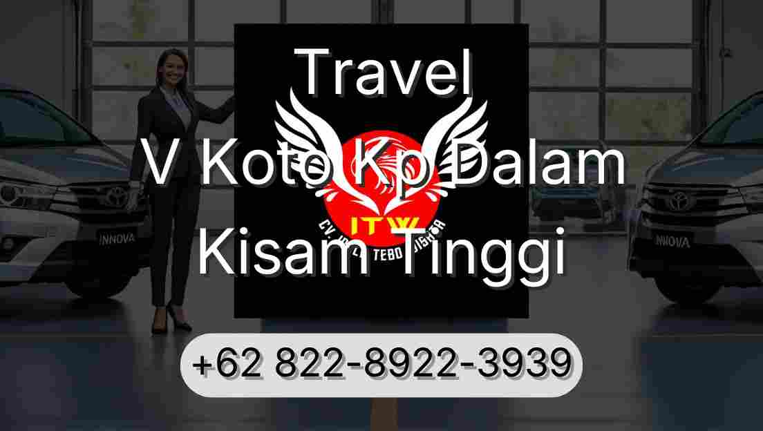 Travel V Koto Kp Dalam Kisam Tinggi