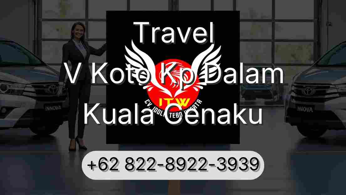 Travel V Koto Kp Dalam Kuala Cenaku