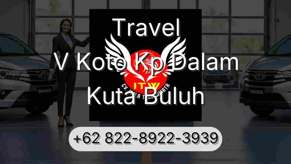 Travel V Koto Kp Dalam Kuta Buluh
