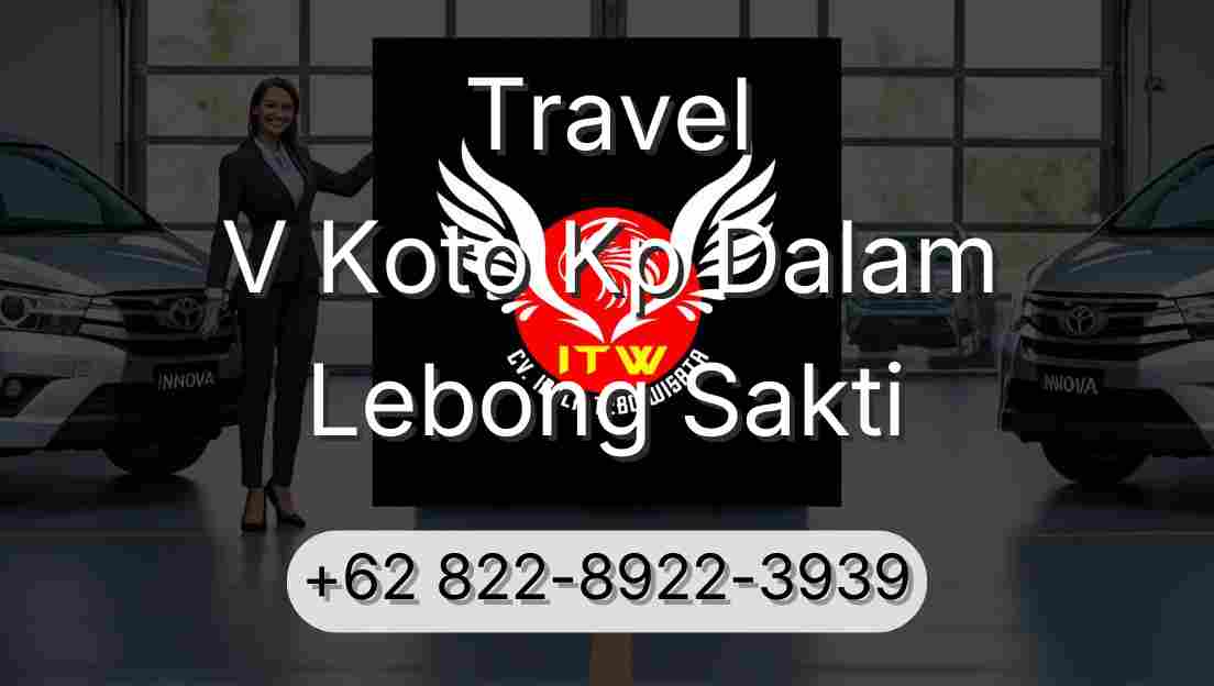 Travel V Koto Kp Dalam Lebong Sakti