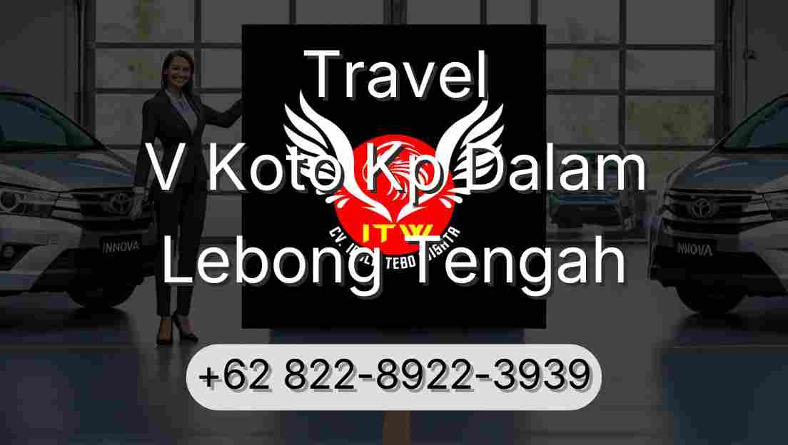 Travel V Koto Kp Dalam Lebong Tengah