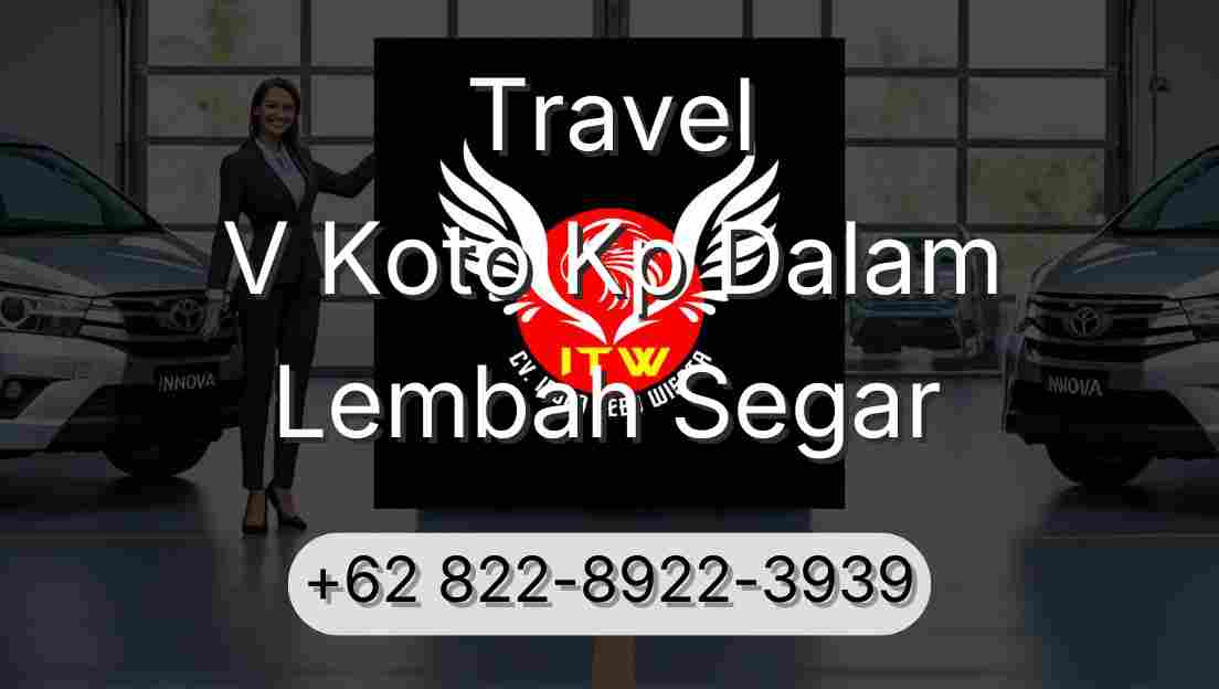 Travel V Koto Kp Dalam Lembah Segar