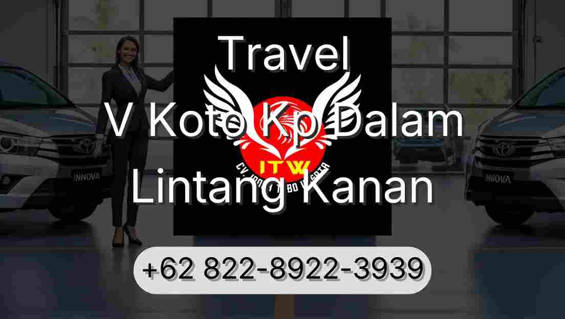 Travel V Koto Kp Dalam Lintang Kanan