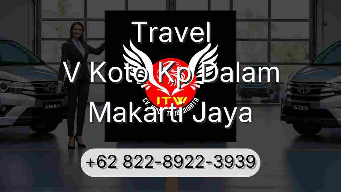 Travel V Koto Kp Dalam Makarti Jaya