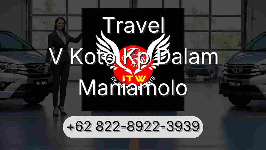 Travel V Koto Kp Dalam Maniamolo