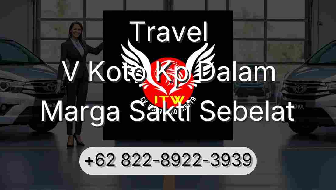 Travel V Koto Kp Dalam Marga Sakti Sebelat