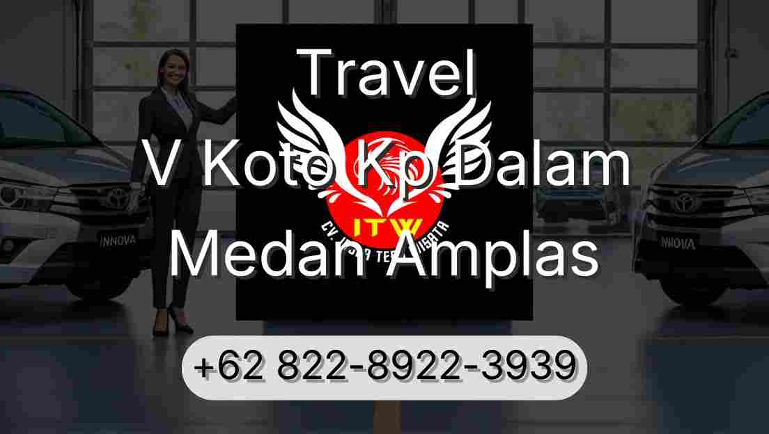 Travel V Koto Kp Dalam Medan Amplas
