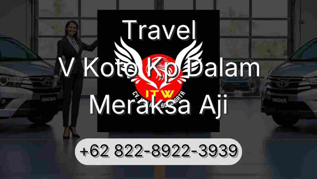 Travel V Koto Kp Dalam Meraksa Aji