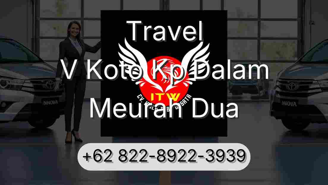 Travel V Koto Kp Dalam Meurah Dua