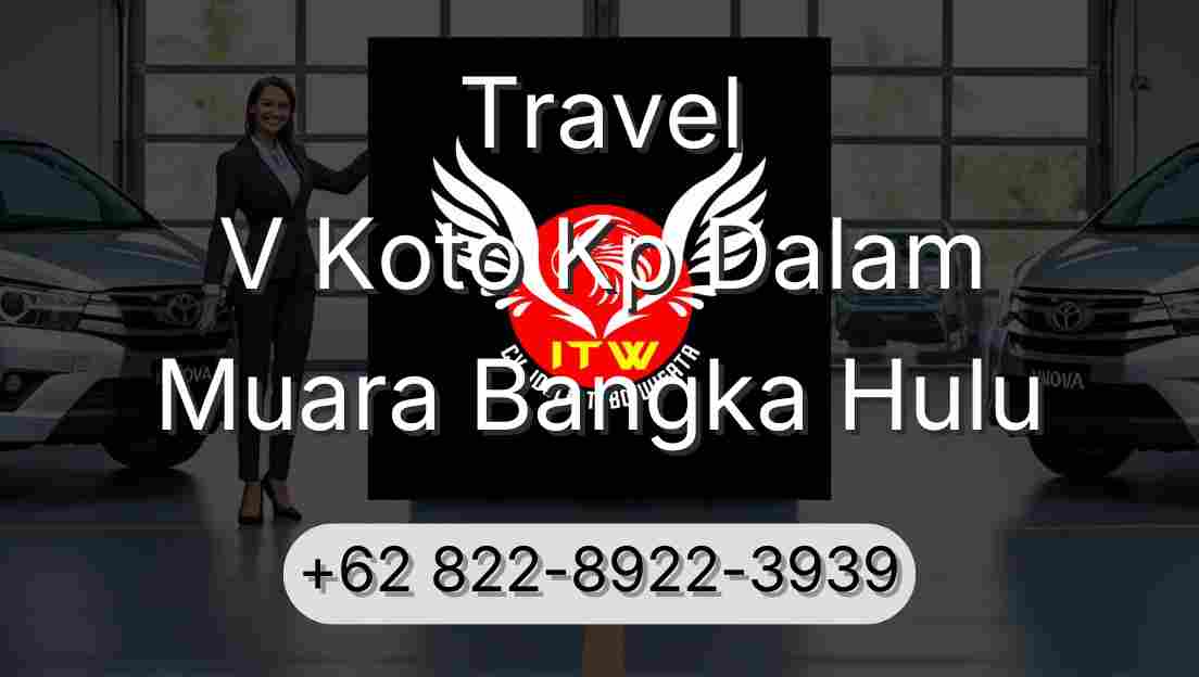Travel V Koto Kp Dalam Muara Bangka Hulu