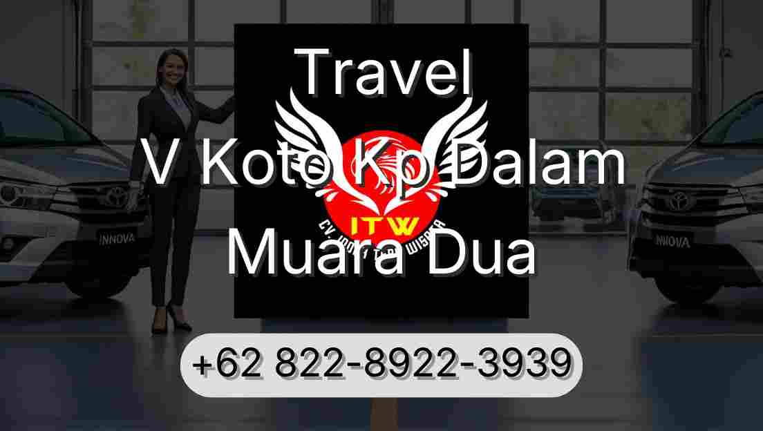 Travel V Koto Kp Dalam Muara Dua