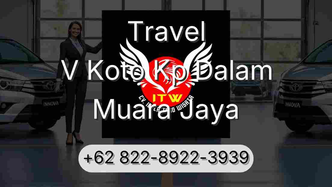 Travel V Koto Kp Dalam Muara Jaya