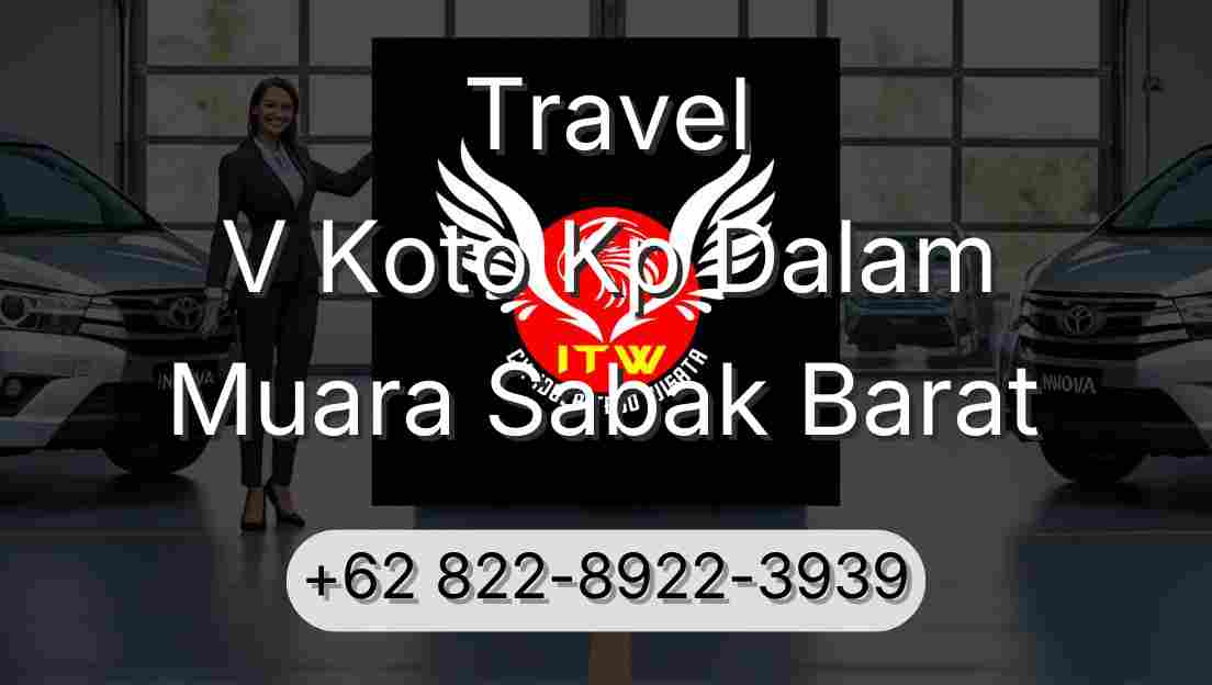 Travel V Koto Kp Dalam Muara Sabak Barat