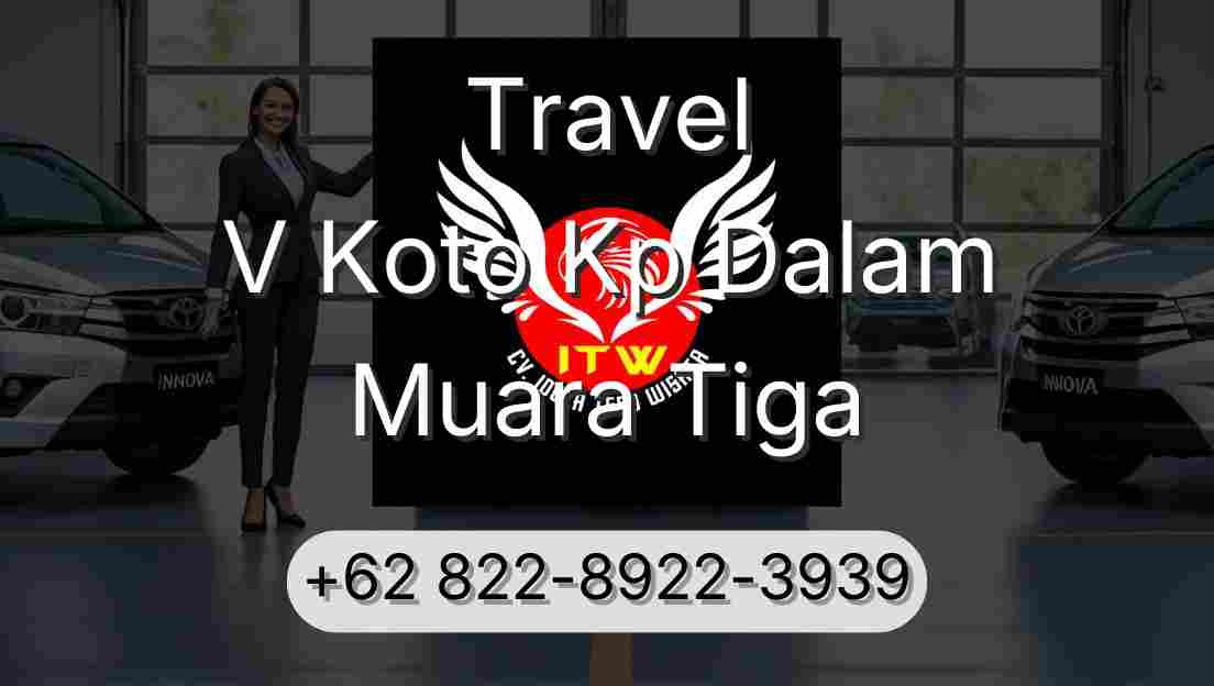Travel V Koto Kp Dalam Muara Tiga