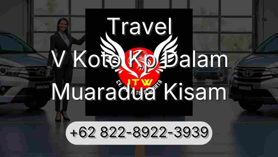 Travel V Koto Kp Dalam Muaradua Kisam